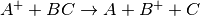 A^++BC \rightarrow A+B^++C
